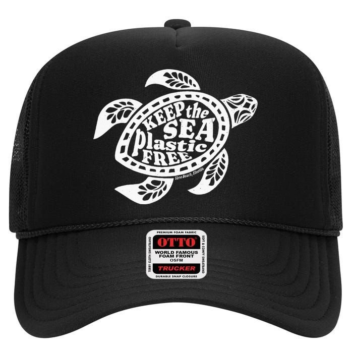 Keep The Sea Plastic Free Vero Beach Florida High Crown Mesh Back Trucker Hat