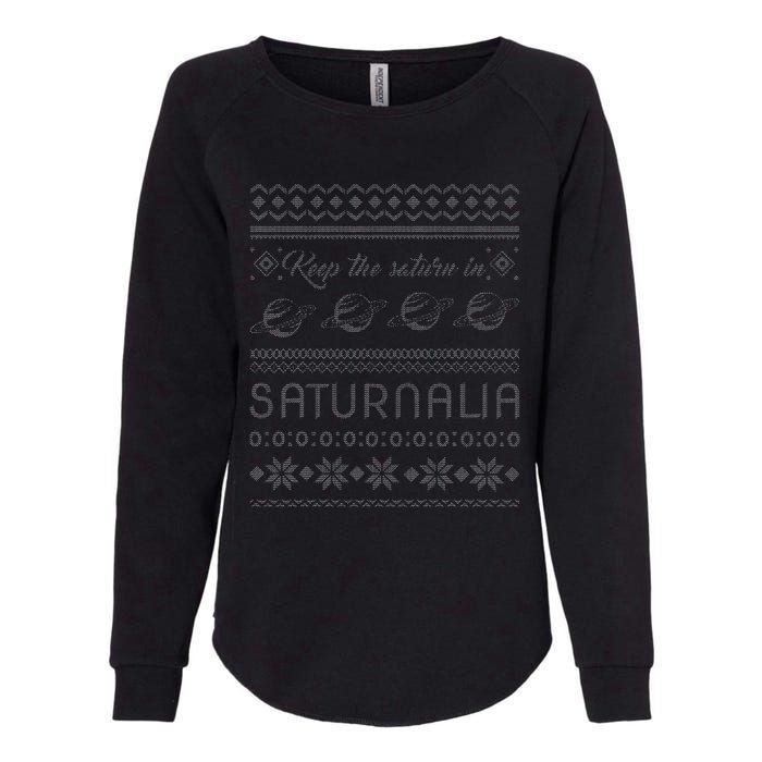 Keep The Saturn In Saturnalia Roman Ugly Christmas Womens California Wash Sweatshirt