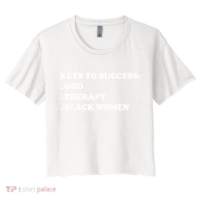 Keys To Success God Therapy Black Women Funny Crop Top