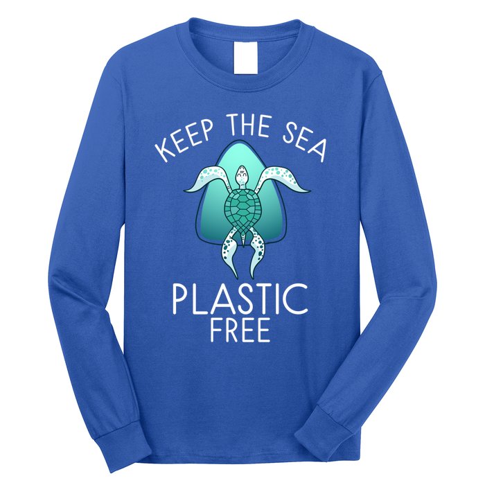 Keep The Sea Plastic Free Sea Turtle Activist Marine Life Cool Gift Long Sleeve Shirt