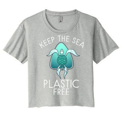 Keep The Sea Plastic Free Sea Turtle Activist Marine Life Cool Gift Women's Crop Top Tee