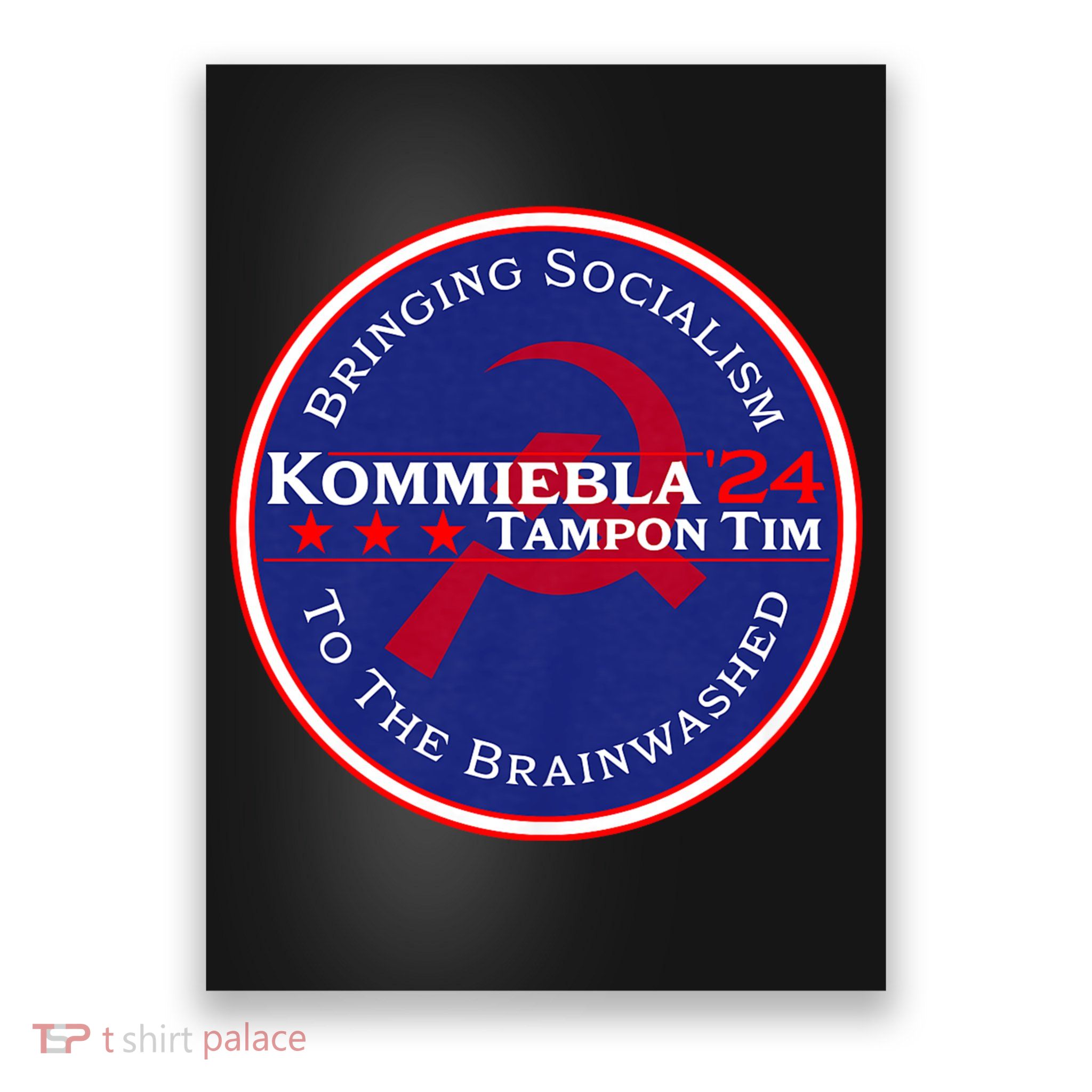 Kommiebla Tampon Tim 24 Political Satire Poster