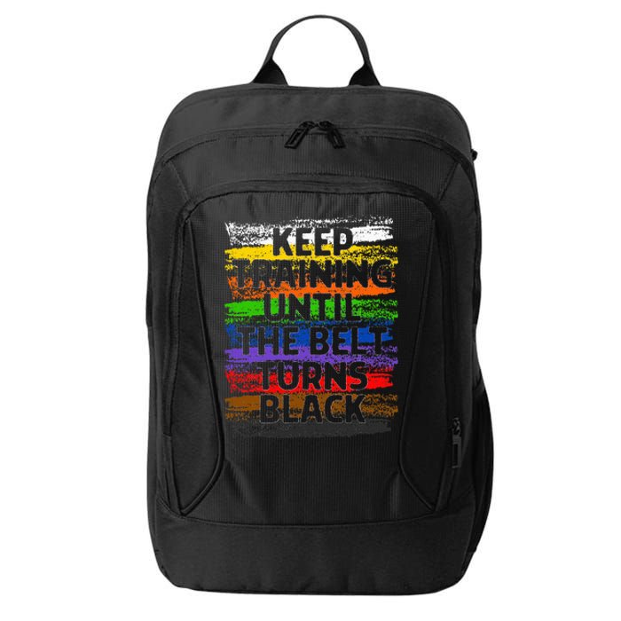 Keep Training Until Belt Turns Black Karate Taekwondo Gift City Backpack