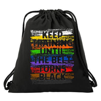 Keep Training Until Belt Turns Black Karate Taekwondo Gift Drawstring Bag