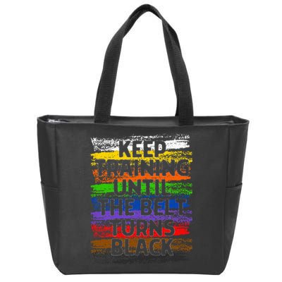 Keep Training Until Belt Turns Black Karate Taekwondo Gift Zip Tote Bag