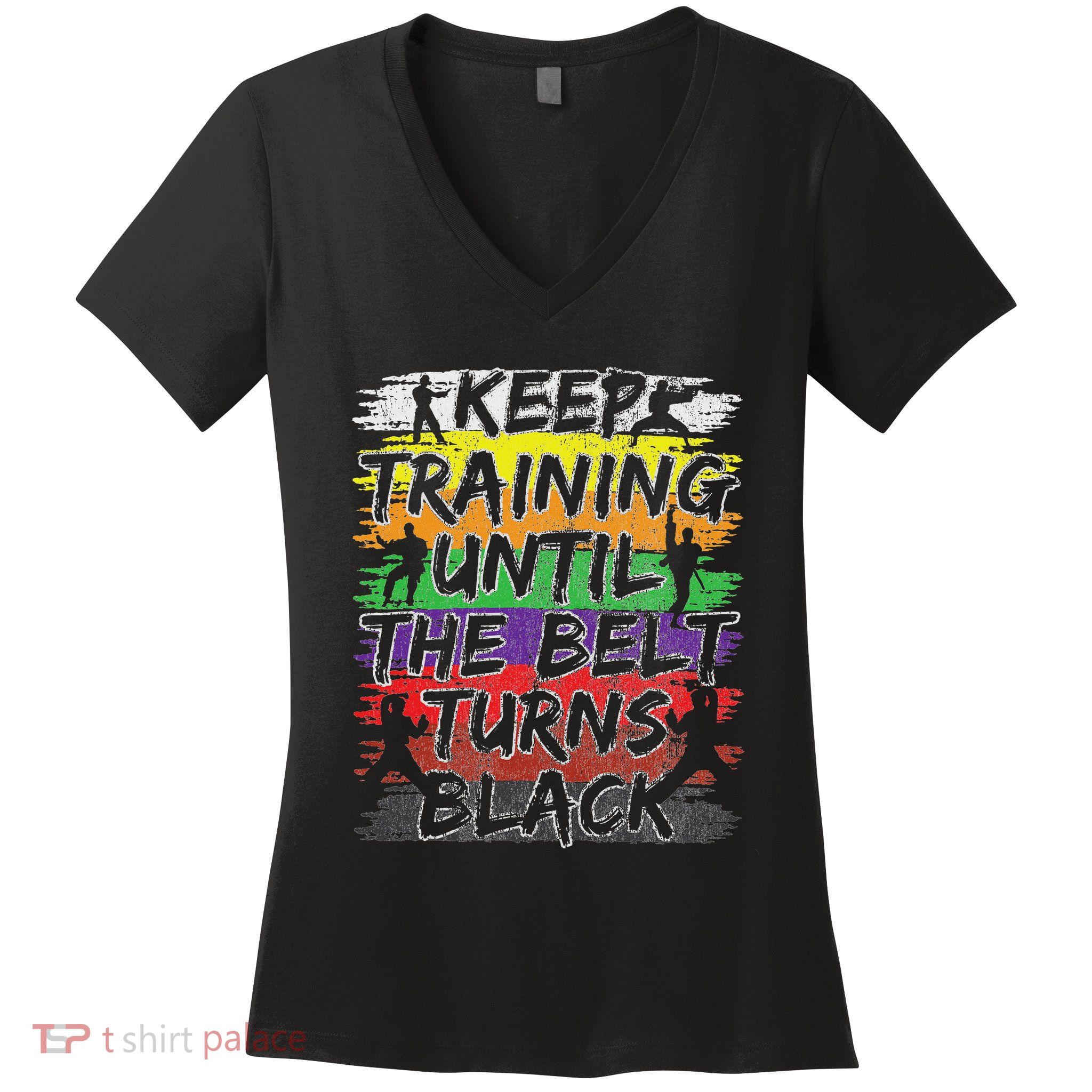 Keep Training Until The Belt Turns Black Karate Gift Women's V-Neck T-Shirt