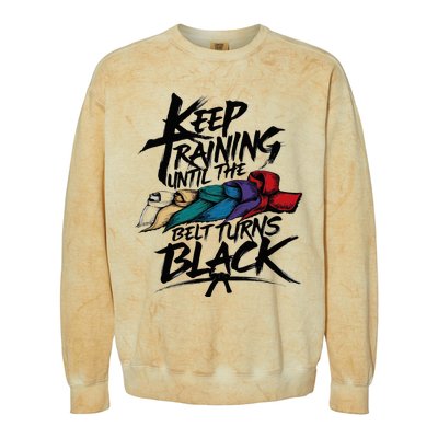 Keep Training Until The Belt Turns Black Karate Taekwondo Colorblast Crewneck Sweatshirt