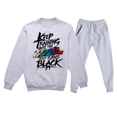 Keep Training Until The Belt Turns Black Karate Taekwondo Premium Crewneck Sweatsuit Set