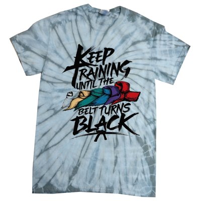 Keep Training Until The Belt Turns Black Karate Taekwondo Tie-Dye T-Shirt