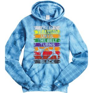 Keep Training Until The Belt Turns Black Shirt Karate   Tie Dye Hoodie