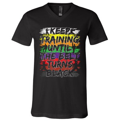 Keep Training Until The Belt Turns Black Karate Gift V-Neck T-Shirt