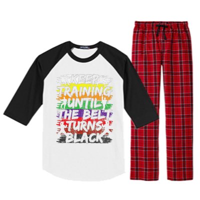 Keep Training Until The Belt Turns Black Karate Gift Raglan Sleeve Pajama Set