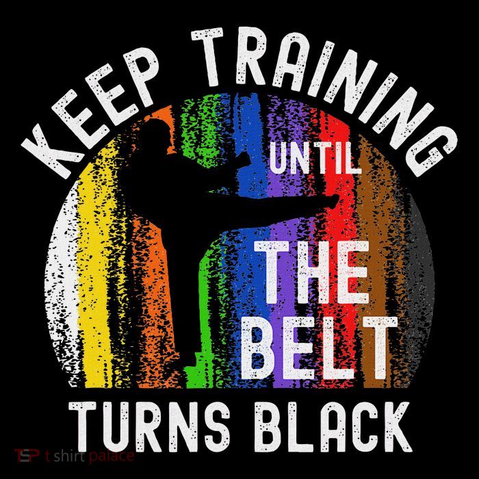 Keep Training Until Belt Turns Black Karate Taekwondo Judo Kids Hoodie