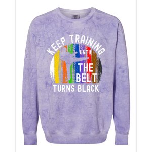 Keep Training Until Belt Turns Black Karate Taekwondo Judo Colorblast Crewneck Sweatshirt