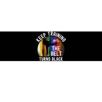 Keep Training Until Belt Turns Black Karate Taekwondo Judo Bumper Sticker