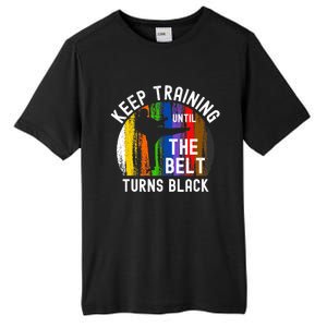 Keep Training Until Belt Turns Black Karate Taekwondo Judo Tall Fusion ChromaSoft Performance T-Shirt