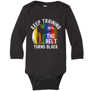 Keep Training Until Belt Turns Black Karate Taekwondo Judo Baby Long Sleeve Bodysuit