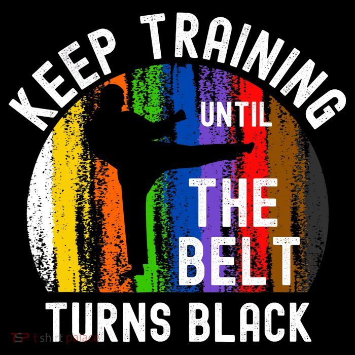 Keep Training Until Belt Turns Black Karate Taekwondo Judo Kids Hoodie
