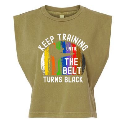 Keep Training Until Belt Turns Black Karate Taekwondo Judo Garment-Dyed Women's Muscle Tee