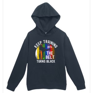 Keep Training Until Belt Turns Black Karate Taekwondo Judo Urban Pullover Hoodie