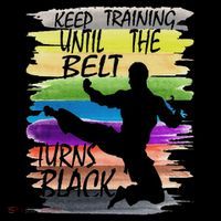 Keep Training Until The Belt Turns Black Karate Kids Hoodie