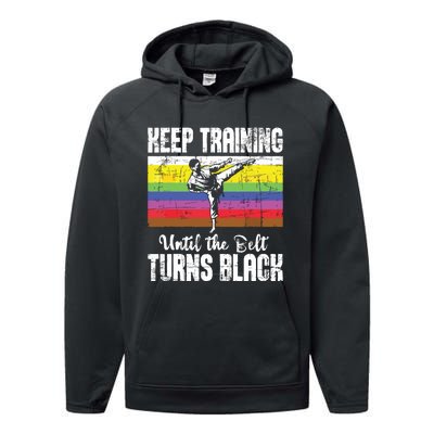 Keep Training Until The Belt Turns Black Karate Taekwondo Performance Fleece Hoodie