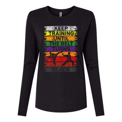 Keep Training Until The Belt Turns Black Karate Womens Cotton Relaxed Long Sleeve T-Shirt