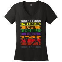 Keep Training Until The Belt Turns Black Karate Women's V-Neck T-Shirt