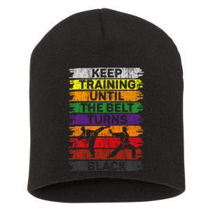 Keep Training Until The Belt Turns Black Karate Short Acrylic Beanie