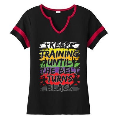 Keep Training Until The Belt Turns Black Karate Gift Short Sleeve Ladies Halftime Notch Neck Tee