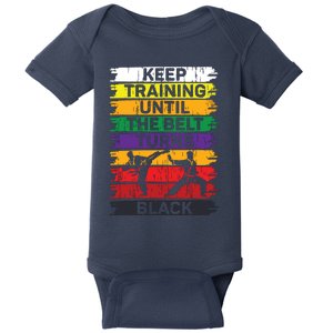 Keep Training Until The Belt Turns Black Karate Baby Bodysuit