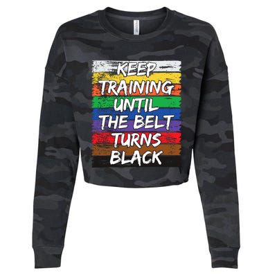 Keep Training Until The Belt Turns Black Distressed Karate Cropped Pullover Crew