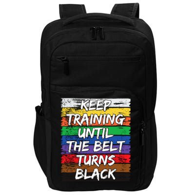 Keep Training Until The Belt Turns Black Distressed Karate Impact Tech Backpack