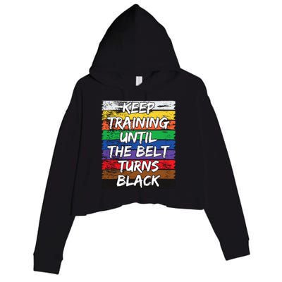 Keep Training Until The Belt Turns Black Distressed Karate Crop Fleece Hoodie