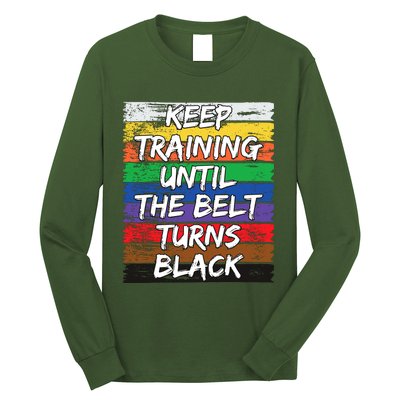 Keep Training Until The Belt Turns Black Distressed Karate Long Sleeve Shirt