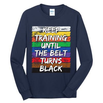 Keep Training Until The Belt Turns Black Distressed Karate Tall Long Sleeve T-Shirt