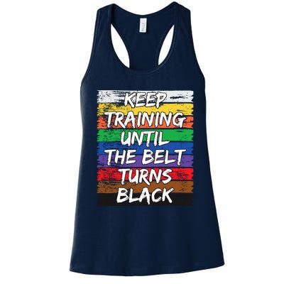 Keep Training Until The Belt Turns Black Distressed Karate Women's Racerback Tank