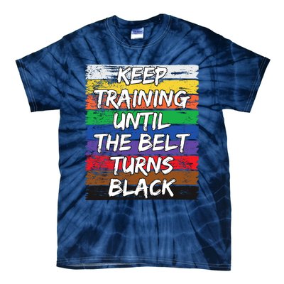 Keep Training Until The Belt Turns Black Distressed Karate Tie-Dye T-Shirt