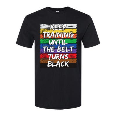 Keep Training Until The Belt Turns Black Distressed Karate Softstyle CVC T-Shirt