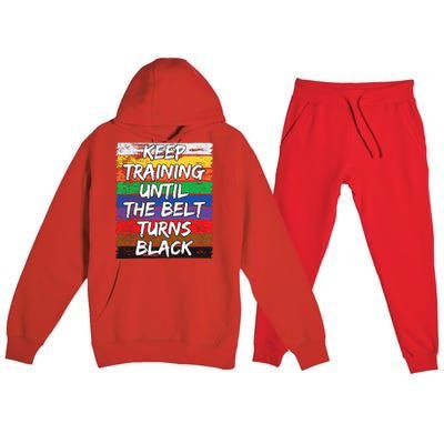 Keep Training Until The Belt Turns Black Distressed Karate Premium Hooded Sweatsuit Set