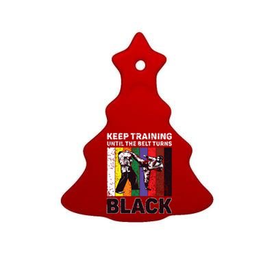 Keep Training Until The Belt Turns Black Taekwondo Karate Ceramic Tree Ornament