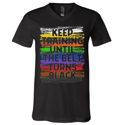 Keep Training Until Belt Turns Black Karate Taekwondo V-Neck T-Shirt