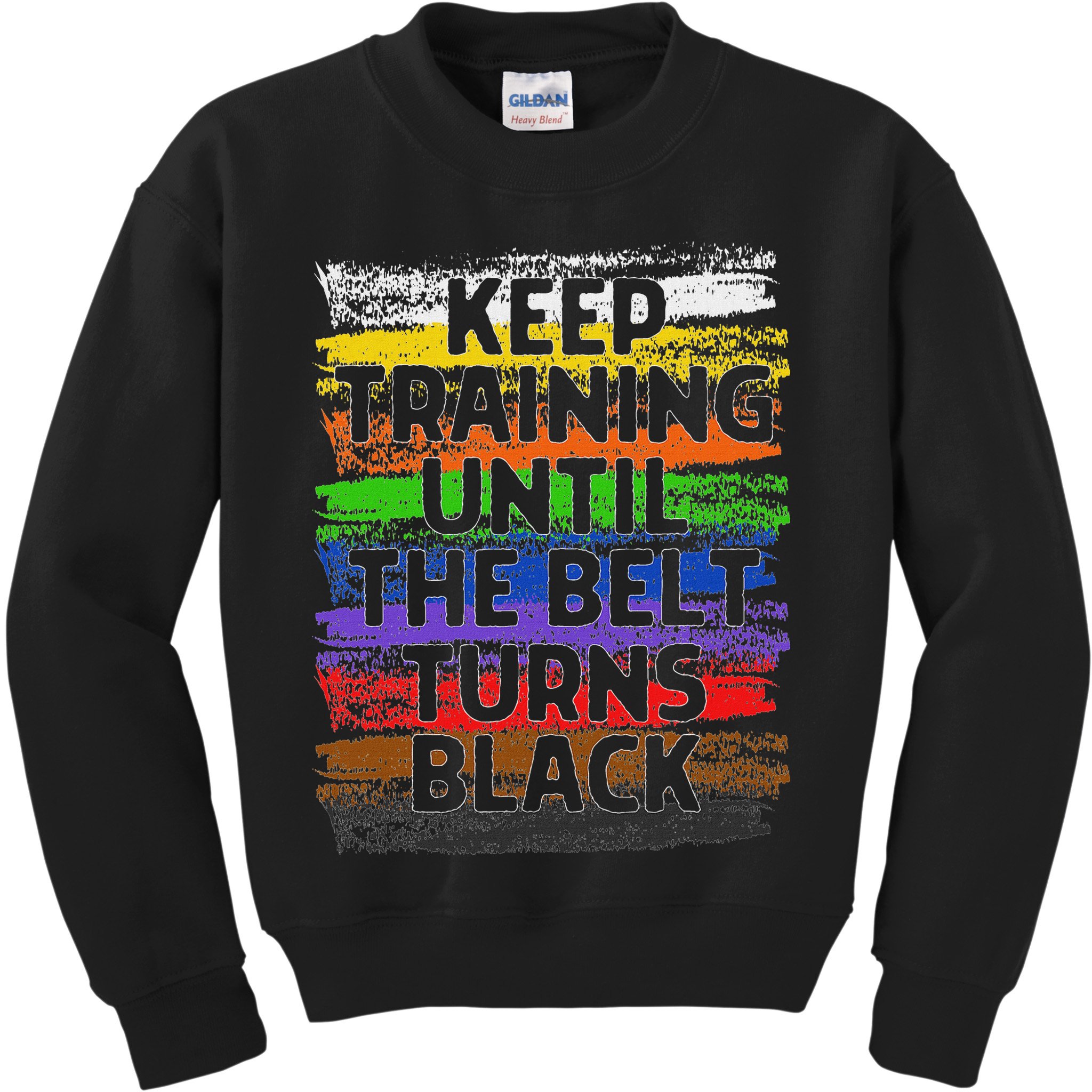 Keep Training Until Belt Turns Black Karate Taekwondo Kids Sweatshirt