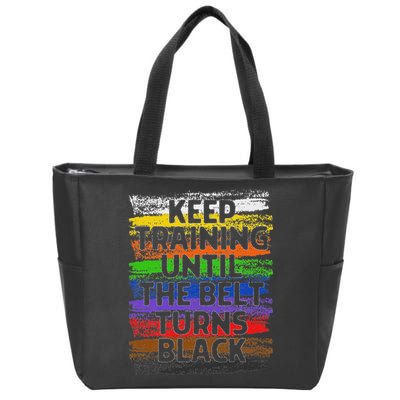 Keep Training Until Belt Turns Black Karate Taekwondo Zip Tote Bag