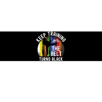 Keep Training Until Belt Turns Black Karate Taekwondo Judo Bumper Sticker