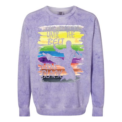 Keep Training Until The Belt Turns Black Karate Boy Colorblast Crewneck Sweatshirt