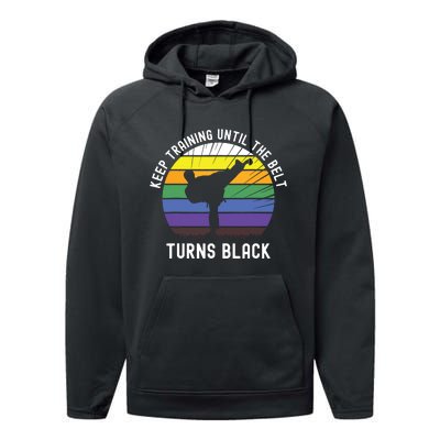 Keep Training Until The Belt Turns Black Performance Fleece Hoodie