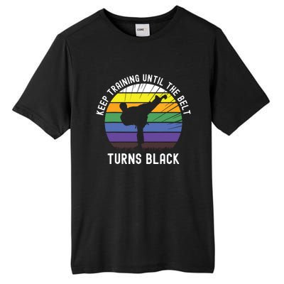 Keep Training Until The Belt Turns Black Tall Fusion ChromaSoft Performance T-Shirt