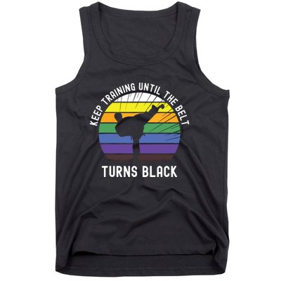 Keep Training Until The Belt Turns Black Tank Top