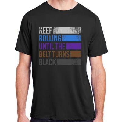 Keep training until the belt turns black Karate Adult ChromaSoft Performance T-Shirt